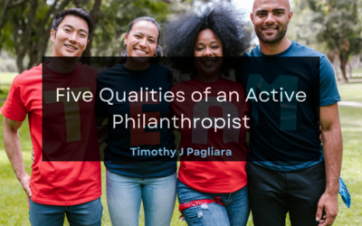 Five Qualities of an Active Philanthropist