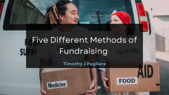 Timothy J Pagliara Five Different Methods of Fundraising